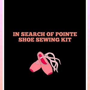 ISO pointe shoe sewing kit